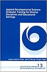 Applied Developmental Science: Graduate Training for Diverse Disciplines and Educational Settings (Advances in Applied Developmental Psychology)