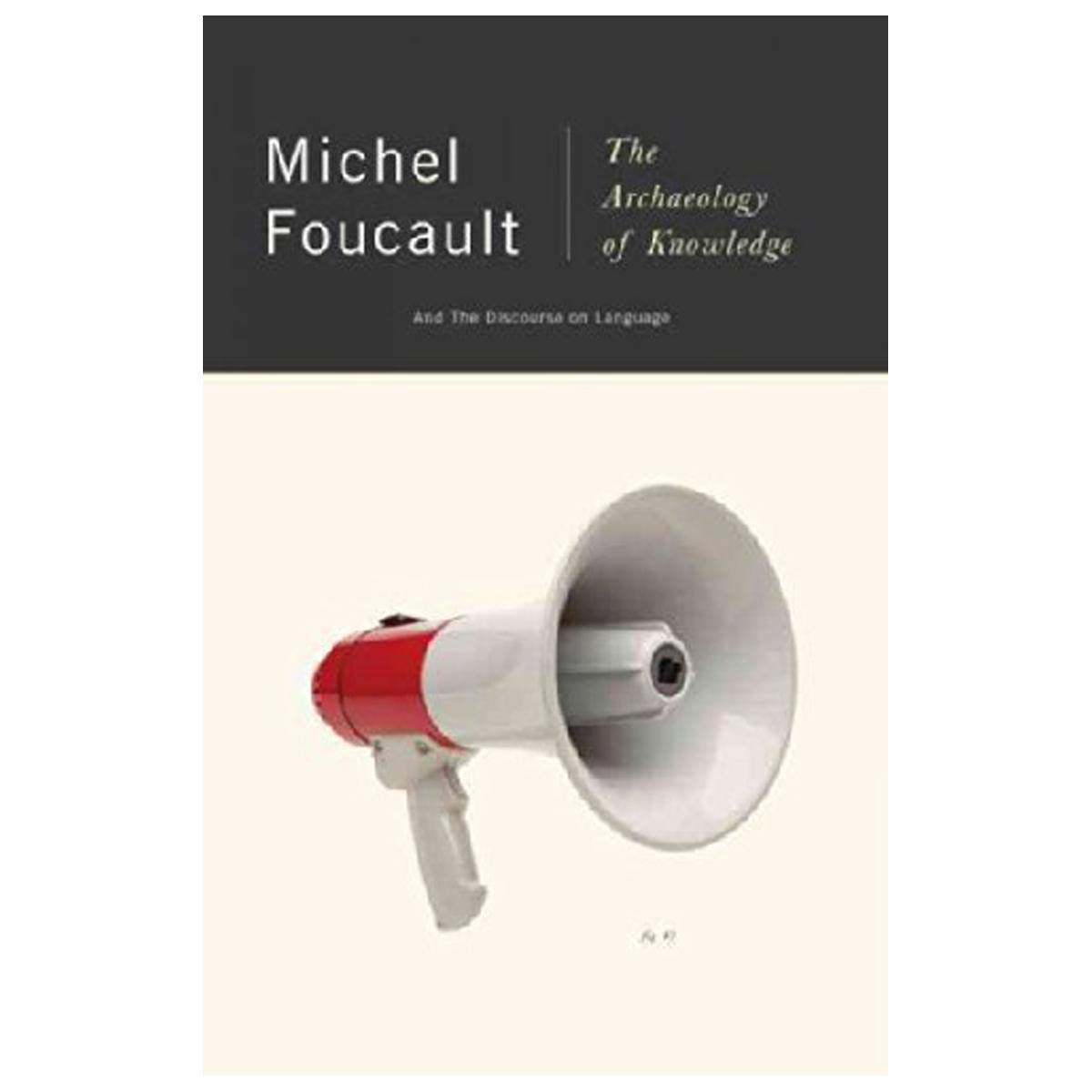By Michel Foucault - The Archaeology of Knowledge