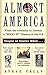 Almost America: From the Colonists to Clinton: a What If History of the U.S. by Steve Tally (2000-11-21)