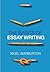 The Basics of Essay Writing by Nigel Warburton (27-Jun-2007) Paperback