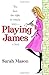 Playing James Paperback Jun...