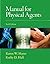 Manual for Physical Agents (6th Edition) 6th by Hayes, Karen W., Hall, Kathy (2011) Spiral-bound