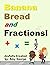 Banana Bread and Fractions!
