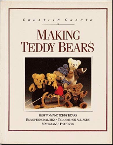 Making Teddy Bears (Creative Crafts) (English and German Edition)