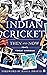Indian Cricket: Then and Now