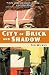 City Of Brick And Shadow