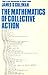 The Mathematics of Collective Action by James S. Coleman (2005-12-28)