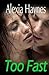 [(Too Fast)] [By (author) Alexia Haynes] published on (July, 2013)