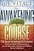 The Awakening Course: The Secret to Solving All Problems