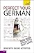 Perfect Your German with Two Audio CDs: A Teach Yourself Guide (Teach Yourself Language) 2nd (second) Edition by Coggle, Paul, Schenke, Heiner published by McGraw-Hill (2012)