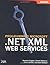Programming Microsoft .NET XML Web Services (Pro-Developer) by Damien Foggon (2003-07-30)