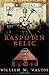 Rasputin Relic: A Novel by William M. Valtos (2004-05-20)