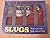 Slugs by David T. Greenberg (1995-09-03)