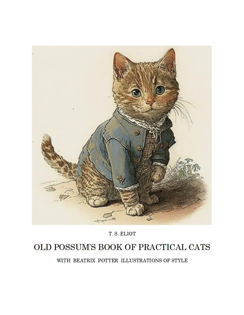 Old Possum's Book of Practical Cats (Beatrix Potter stylistic): Rarest of the Rare Beatrix Potter stylistic illustrations