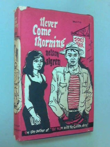 NEVER COME MORNING.