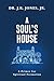A Soul's House by J. K. Jones