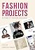 Fashion Projects: 15 Years ...