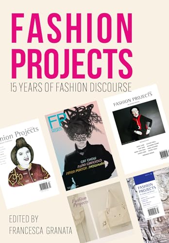 Fashion Projects: 15 Years of Fashion in Dialogue (Hardcover)