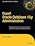 Expert Oracle Database 10g Administration (Expert's Voice) by Sam Alapati (2006-03-28)