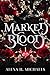 Marked Blood (Crescent City Monsters: The Conqueror)