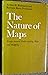 The Nature of Maps: Essays toward Understanding Maps and Mapping