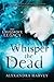Whisper the Dead (The Lovegrove Legacy) by Alyxandra Harvey (2014-10-07)