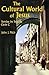 The Cultural World of Jesus...