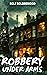 Robbery Under Arms : Classic Australia Bushranger Novel (Annotated)