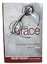 A Call to Grace: Refocusing Life Through the Lens of Grace