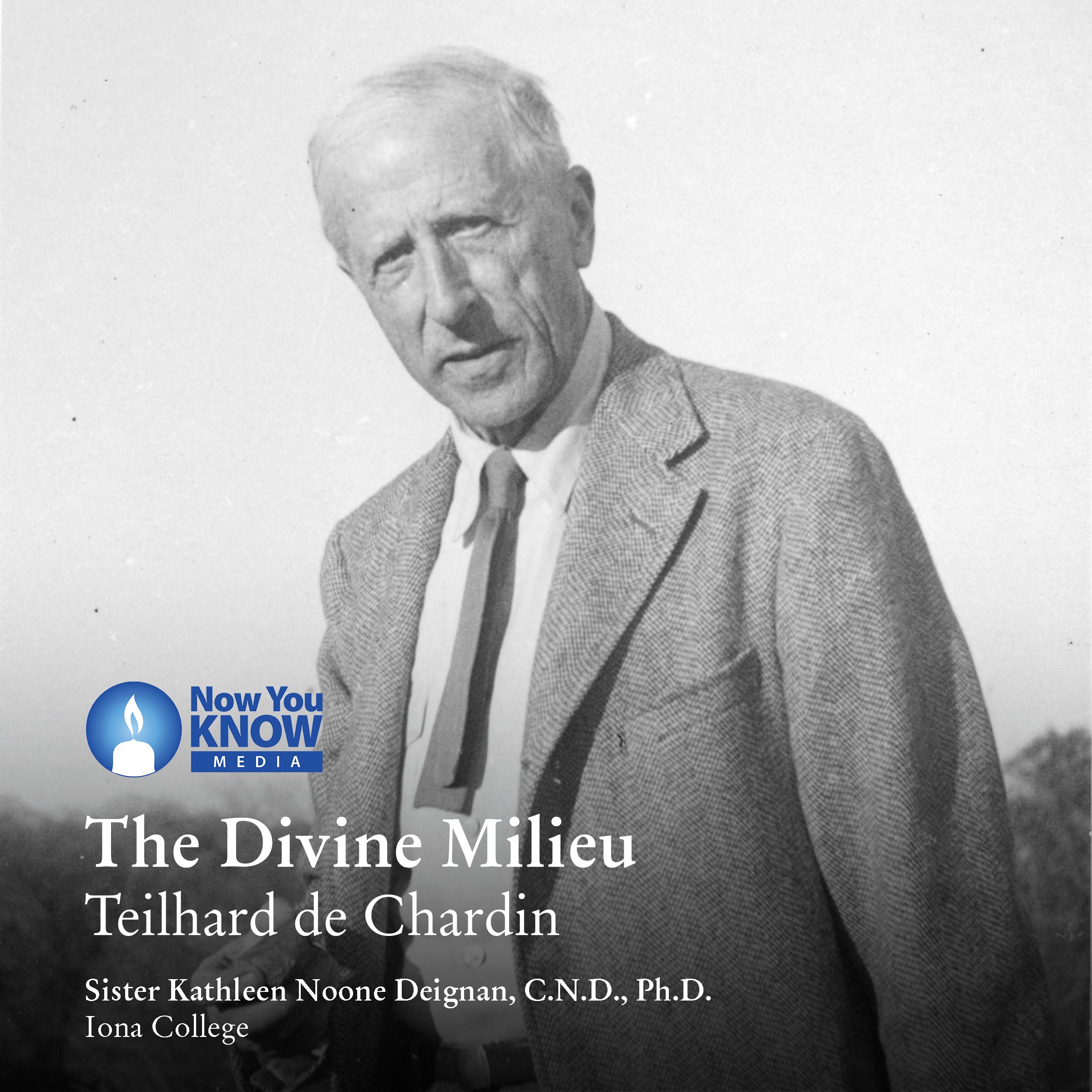 The Divine Milieu: Teilhard de Chardin (Audiobook)