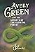 AVERY GREEN AND THE SECRETS OF THE GLOWING FOREST