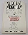 Nikolai Negorev, or the Successful Russian Nikolai Negorev, or the Successful Russian