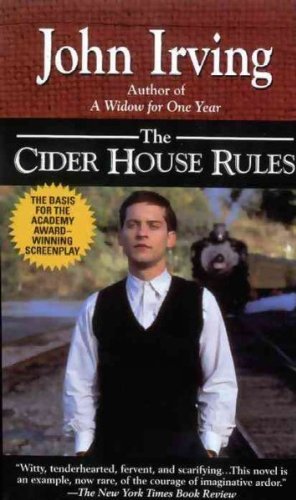 (First Ballantine Books Edition) the Cider House Rules (Movie Cover Edition w/ Toby Maguire) Paperback By John Irving 1993