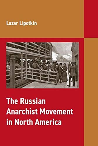 The Russian Anarchist Movement in North America (Paperback)