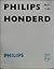 Philips honderd (1891–1991)...