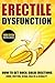 Erectile Dysfunction: How To Get Rock-Solid Erections - Libido, Erection, Sexual Health & Sexuality (Prostate, ED, Testosterone, Kegel, Performance Anxiety, Premature Ejaculation, Orgasm) by Michael J. Howard (2014-01-20)