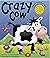 Crazy Cow (Noisy Book)