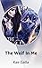 The Wolf In Me