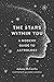 The Stars Within You: A Modern Guide to Astrology