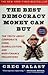 The Best Democracy Money Ca...