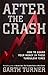 After the Crash: How to Guard Your Money in These Turbulent Times by Garth Turner (2009-11-24)