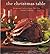 The Christmas Table: Recipes and Crafts to Create Your Own Holiday Tradition by Diane Morgan (2008-11-01)