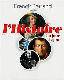 L'Histoire au jour le jour (Paperback)