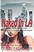 Naked in LA by Colin Falconer (2013-11-06)