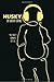 Husky by Justin Sayre (2016-09-20)