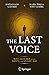 The Last Voice: Roy J. Glau...