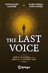 The Last Voice by José Ignacio Latorre