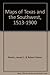 Maps of Texas and the Southwest, 1513-1900 by Martin, James C. & Robert Sidney (1984) Hardcover