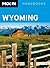 Moon Wyoming (Moon Handbook...