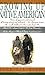 Growing Up Native American by Adler, Bill, Hernandez, Ines, Riley, Patricia published by William Morrow Paperbacks (1995)